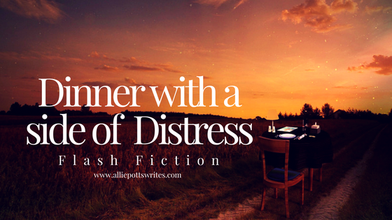 Dinner with a side of Distress - www.alliepottswrites.com