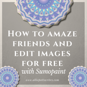 How to amaze friends and edit images for free with Sumopaint - www.alliepottswrites.com #graphicdesign